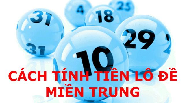 Cách tính tiền số đề miền trung 